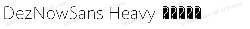DezNowSans Heavy字体转换